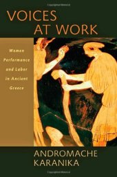 book Voices at work : women, performance, and labor in ancient Greece