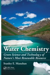 book Water Chemistry : Green Science and Technology of Nature's Most Renewable Resource