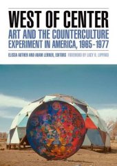 book West of center : art and the counterculture experiment in America, 1965-1977