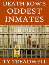 book Death row's oddest inmates