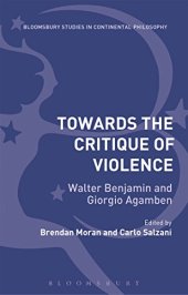 book Towards the Critique of Violence: Walter Benjamin and Giorgio Agamben