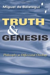 book Truth and genesis : philosophy as differential ontology