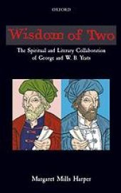 book Wisdom of two : the spiritual and literary collaboration of George and W.B. Yeats