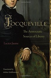 book Tocqueville : the aristocratic sources of liberty