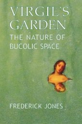 book Virgil's garden : the nature of bucolic space