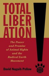 book Total liberation : the power and promise of animal rights and the radical earth movement