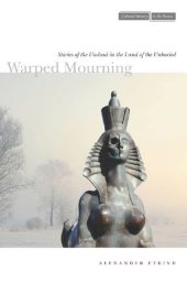 book Warped mourning : stories of the undead in the land of the unburied