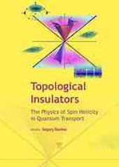 book Topological insulators : the physics of spin helicity in quantum transport