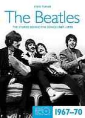 book The Beatles : the stories behind the songs 1967-1970