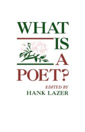 book What is a poet? : essays from the Eleventh Alabama Symposium on English and American Literature