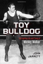 book Toy bulldog : the fighting life and times of Mickey Walker