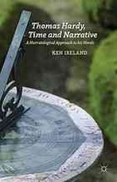 book Thomas Hardy, time and narrative : a narratological approach to his novels