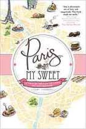 book Paris, my sweet : a year in the city of light (and dark chocolate)