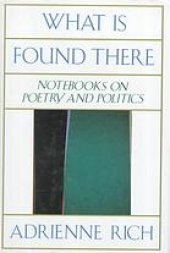 book What is found there : notebooks on poetry and politics