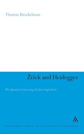 book Žižek and Heidegger : the question concerning techno-capitalism