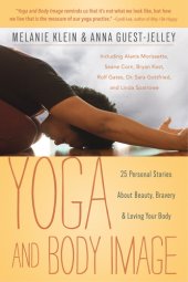 book Yoga and body image : 25 personal stories about beauty, bravery & loving your body