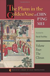 book The Plum in the Golden Vase Or, Chin P'ing Mei, Volume 4: The Climax