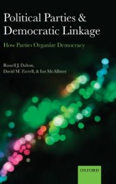 book Political Parties and Democratic Linkage: How Parties Organize Democracy