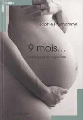 book Neuf mois... : Idées reçues sur la grossesse