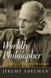 book Worldly philosopher : the odyssey of Albert O. Hirschman