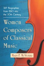 book Women composers of classical music : 369 biographies from 1550 into the 20th century