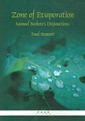 book Zone of evaporation : Samuel Beckett's disjunctions