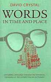 book Words in time and place : exploring language through the Historical Thesaurus of the Oxford English Dictionary