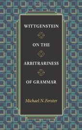 book Wittgenstein on the arbitrariness of grammar