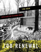 book Zoo renewal : white flight and the animal ghetto