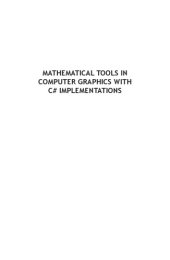 book Mathematical Tools In Computer Graphics With C# Implementations