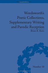 book Wordsworth's poetic collections, supplementary writing and parodic reception