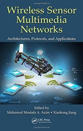 book Wireless Sensor Multimedia Networks: Architectures, Protocols, and Applications