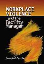 book Workplace violence and the facility manager