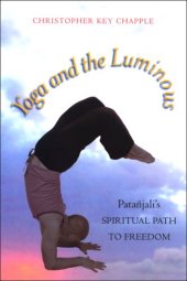 book Yoga and the luminous : Patañjali's spiritual path to freedom