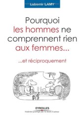 book Pourquoi les hommes ne comprennent rien aux femmes... : Et réciproquement