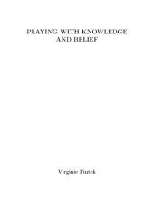 book Playing with Knowledge and Belief [PhD Thesis]