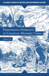 book Performing Hybridity in Colonial-Modern China