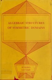 book Algebraic Structures of Symmetric Domains