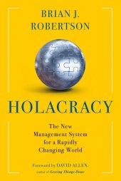 book Holacracy: The New Management System for a Rapidly Changing World