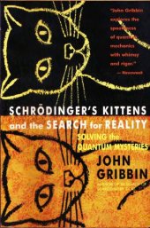 book Schrödinger's Kittens and the Search for Reality: Solving the Quantum Mysteries