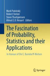 book The Fascination of Probability, Statistics and their Applications: In Honour of Ole E. Barndorff-Nielsen