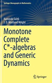 book Monotone Complete C*-algebras and Generic Dynamics