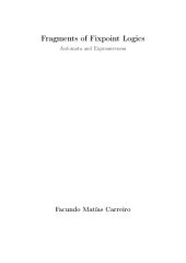 book Fragments of Fixpoint Logics. Automata and Expressiveness [PhD Thesis]