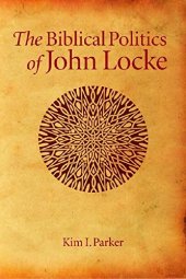 book The Biblical Politics of John Locke