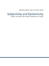 book Subjectivity and Epistemicity. Corpus, discourse, and literary approaches to stance