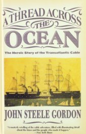 book A Thread Across the Ocean: The Heroic Story of the Transatlantic Cable