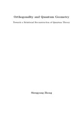 book Orthogonality and Quantum Geometry: Towards a Relational Reconstruction of Quantum Theory [PhD Thesis]