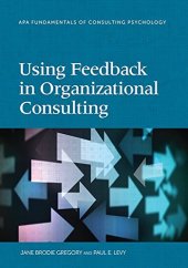 book Using Feedback in Organizational Consulting (Fundamentals of Consulting Psychology)