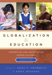 book Globalization and Education: Integration and Contestation across Cultures