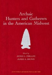 book Archaic Hunters and Gatherers in the American Midwest